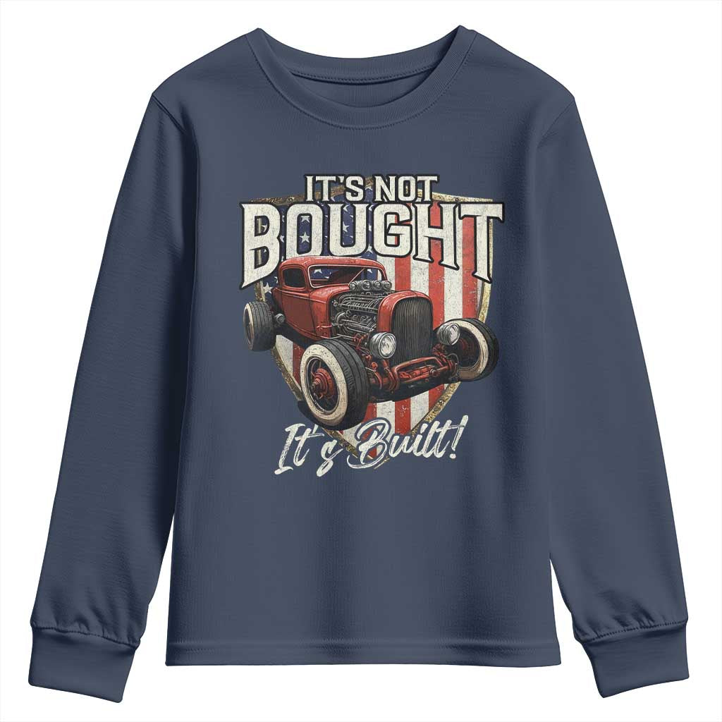 Vintage Hotrod Hot Rodder Youth Sweatshirt It's Not Bought Its Built