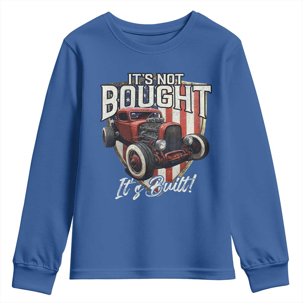 Vintage Hotrod Hot Rodder Youth Sweatshirt It's Not Bought Its Built