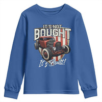 Vintage Hotrod Hot Rodder Youth Sweatshirt It's Not Bought Its Built