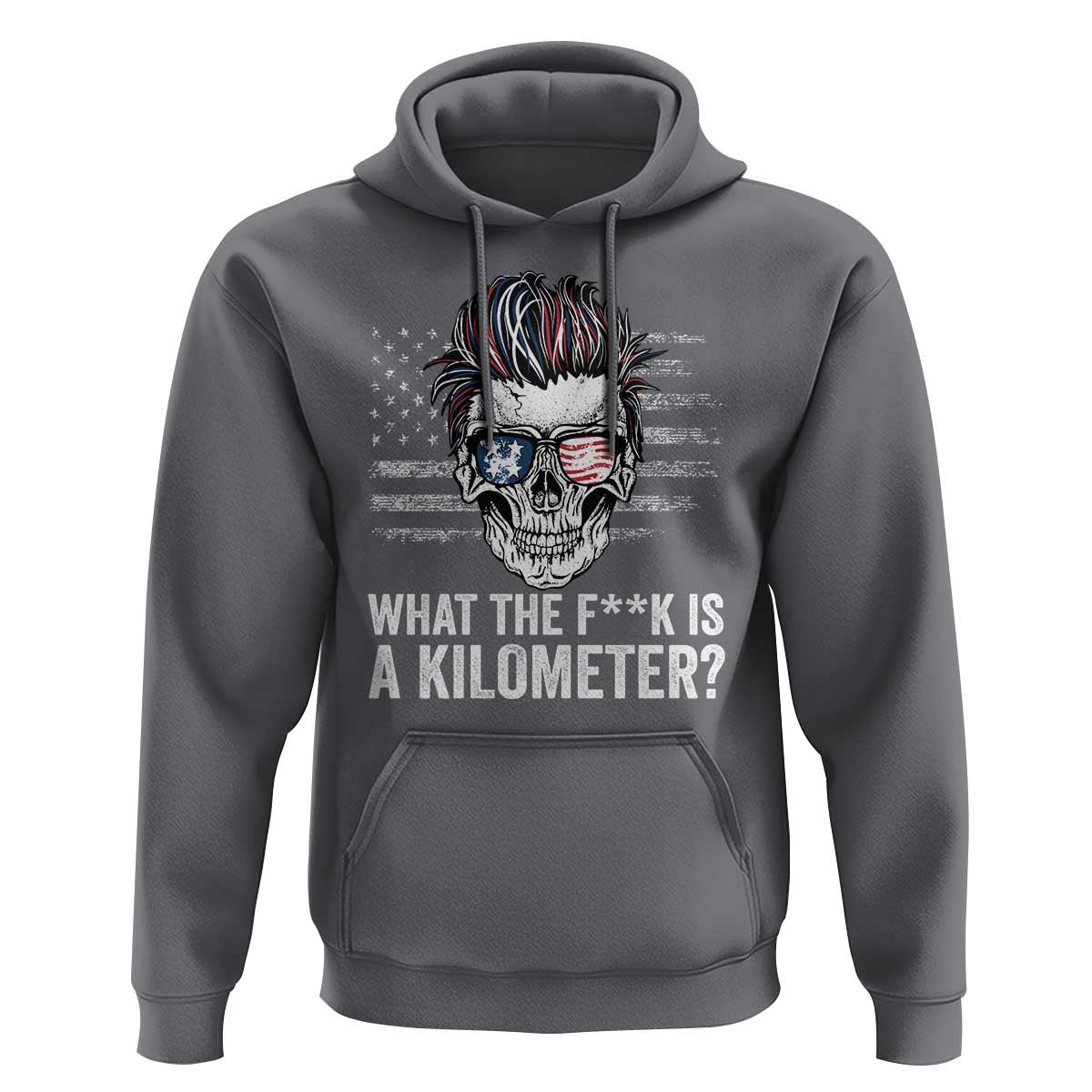 WTF Is A Kilometer Hoodie Funny Skull American Joke Patriotic - Wonder Print Shop