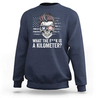 WTF Is A Kilometer Sweatshirt Funny Skull American Joke Patriotic - Wonder Print Shop