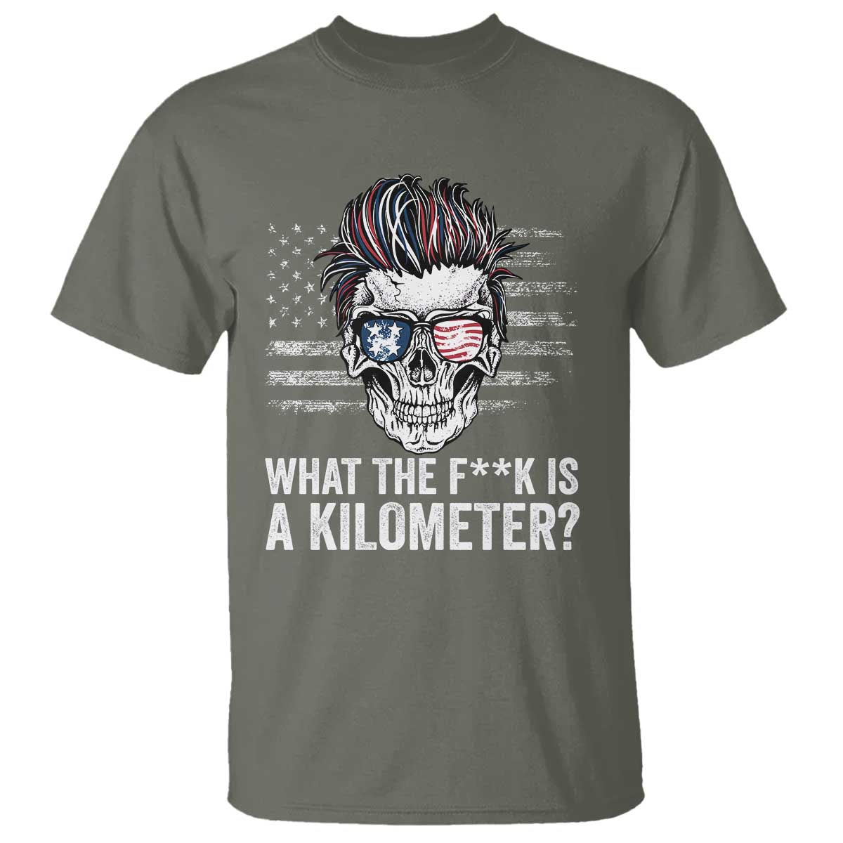 WTF Is A Kilometer T Shirt Funny Skull American Joke Patriotic - Wonder Print Shop