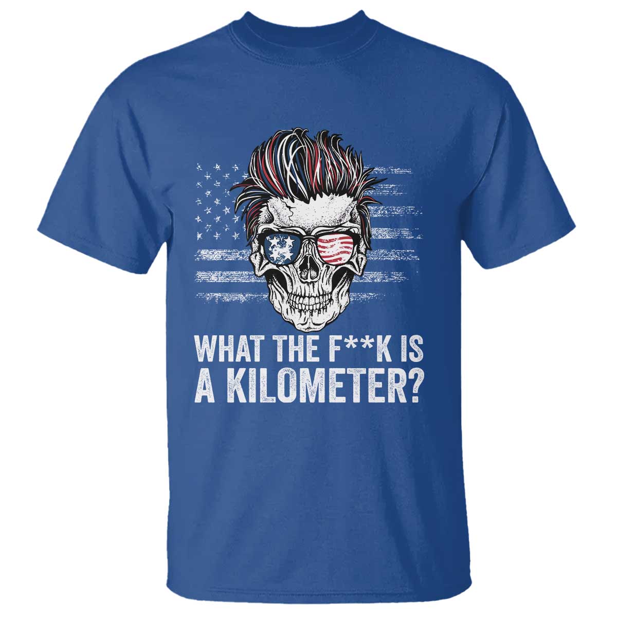 WTF Is A Kilometer T Shirt Funny Skull American Joke Patriotic - Wonder Print Shop