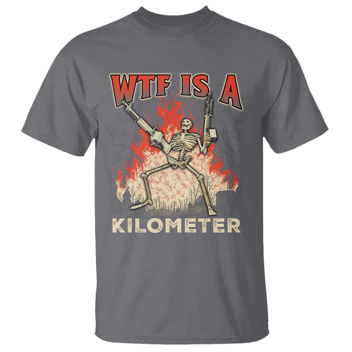 WTF Is A Kilometer T Shirt Funny Skeleton American Joke Patriotic - Wonder Print Shop