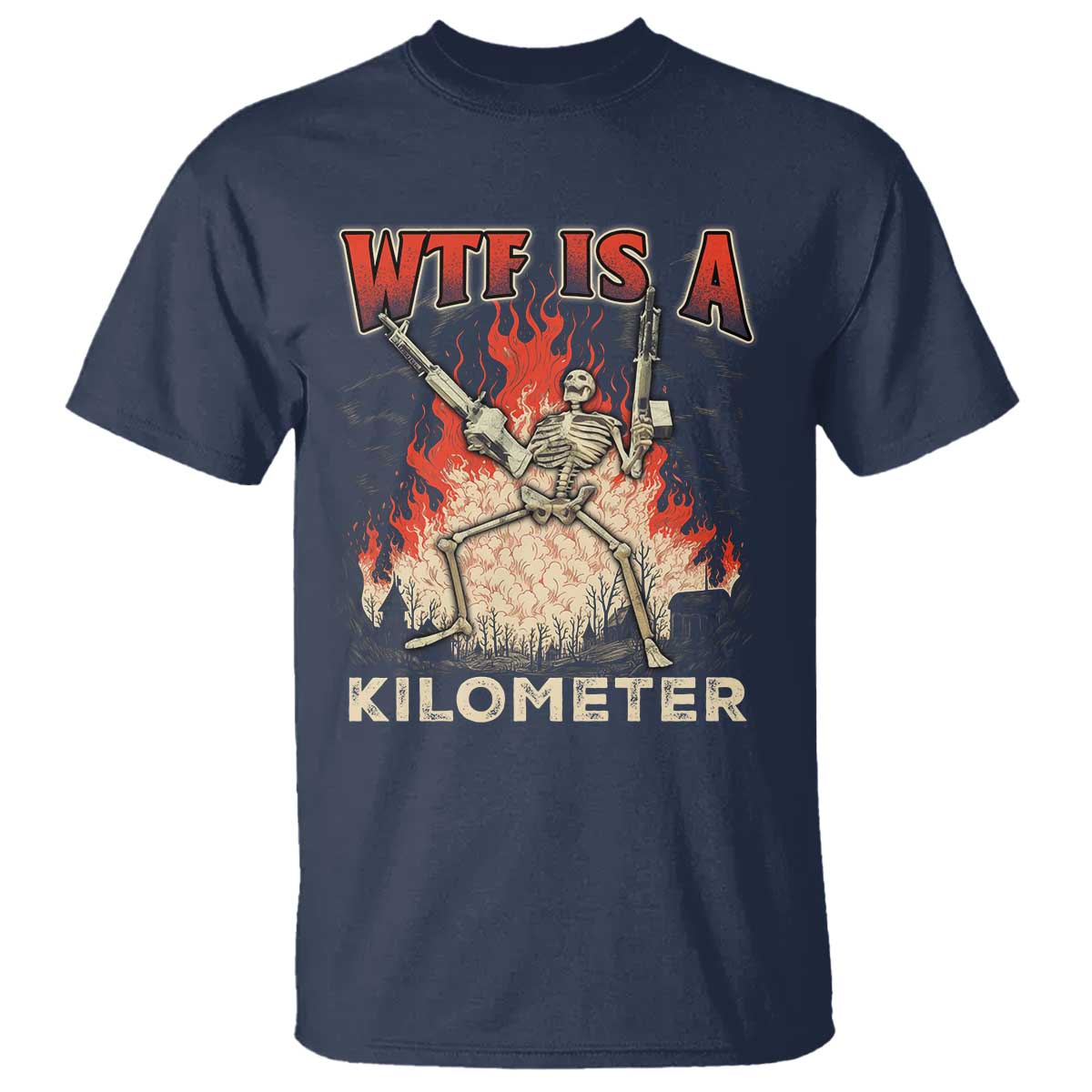 WTF Is A Kilometer T Shirt Funny Skeleton American Joke Patriotic - Wonder Print Shop