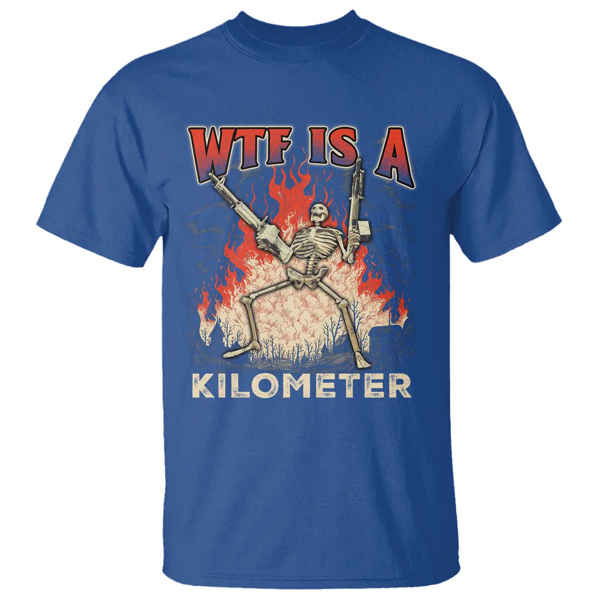 WTF Is A Kilometer T Shirt Funny Skeleton American Joke Patriotic - Wonder Print Shop