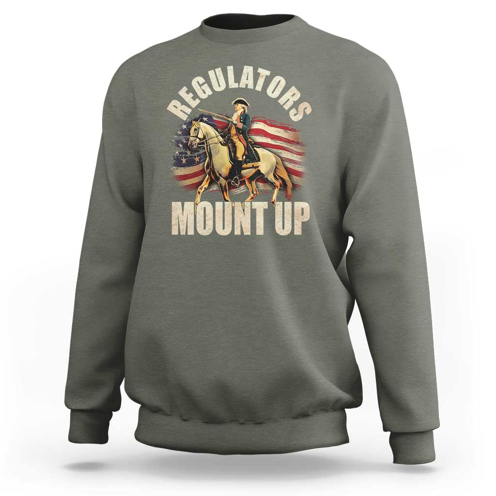 Funny George Washington Sweatshirt Regulators Mount Up Riding Horse 4th Of July - Wonder Print Shop