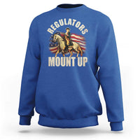 Funny George Washington Sweatshirt Regulators Mount Up Riding Horse 4th Of July - Wonder Print Shop