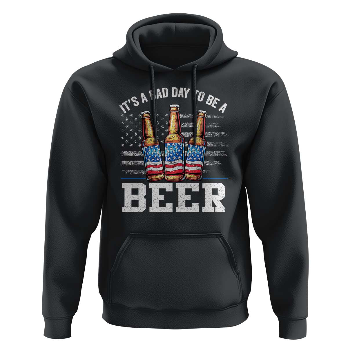 Funny American Drinking Hoodie It's A Bad Day To Be A Beer 4th Of July - Wonder Print Shop