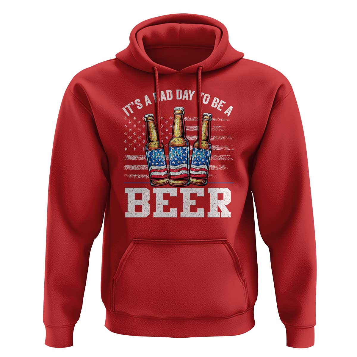 Funny American Drinking Hoodie It's A Bad Day To Be A Beer 4th Of July - Wonder Print Shop