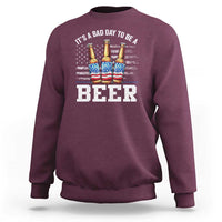 Funny American Drinking Sweatshirt It's A Bad Day To Be A Beer 4th Of July - Wonder Print Shop