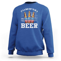 Funny American Drinking Sweatshirt It's A Bad Day To Be A Beer 4th Of July - Wonder Print Shop