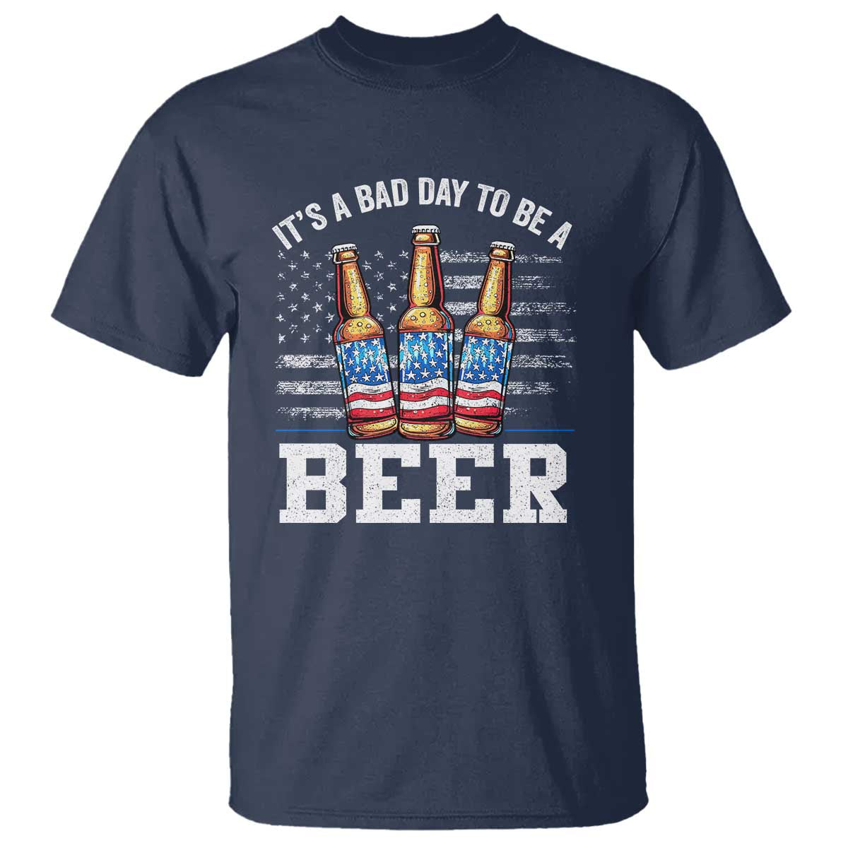 Funny American Drinking T Shirt It's A Bad Day To Be A Beer 4th Of July - Wonder Print Shop