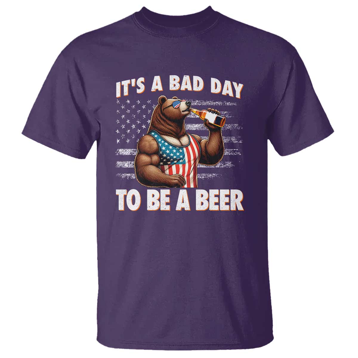 Funny American Drinking T Shirt It's A Bad Day To Be A Beer Bear 4th Of July - Wonder Print Shop
