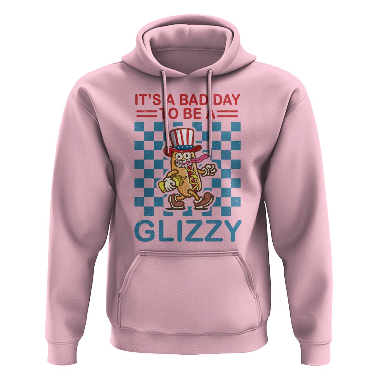 Funny 4th Of July Hoodie Its A Bad Day To Be A Glizzy Hot Dog - Wonder Print Shop