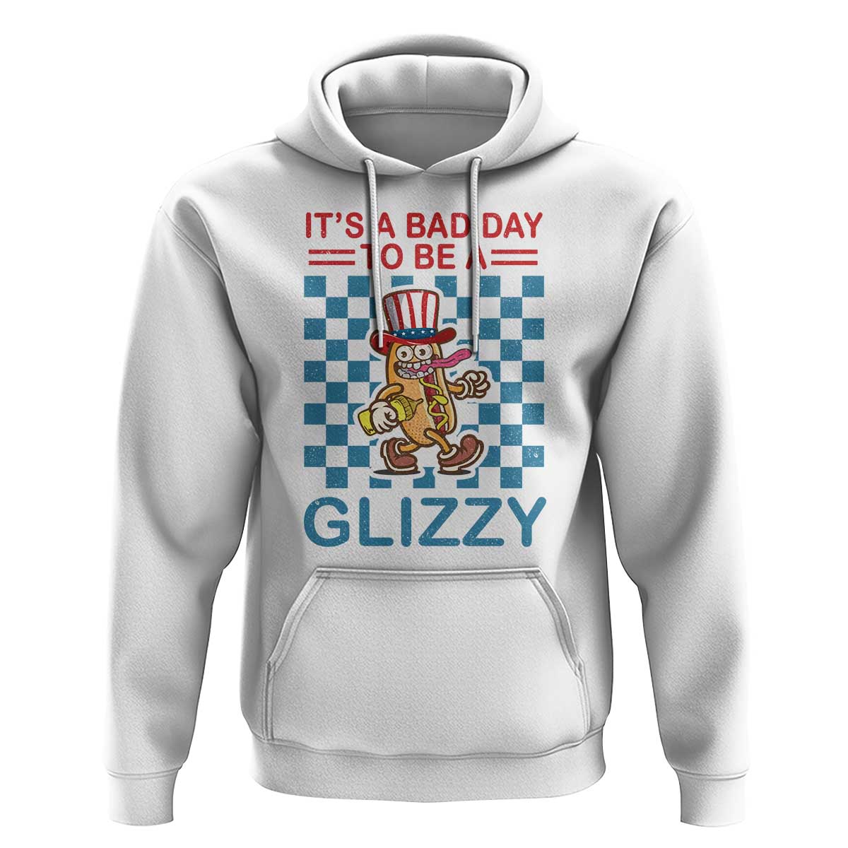 Funny 4th Of July Hoodie Its A Bad Day To Be A Glizzy Hot Dog - Wonder Print Shop