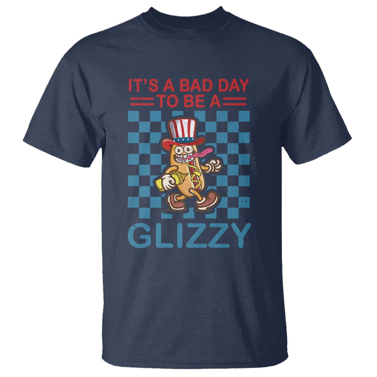 Funny 4th Of July T Shirt Its A Bad Day To Be A Glizzy Hot Dog - Wonder Print Shop