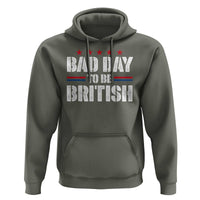 Funny 4th Of July Hoodie Bad Day To Be British - Wonder Print Shop