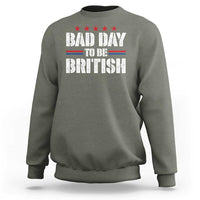 Funny 4th Of July Sweatshirt Bad Day To Be British - Wonder Print Shop