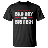 Funny 4th Of July T Shirt Bad Day To Be British - Wonder Print Shop