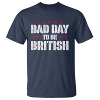 Funny 4th Of July T Shirt Bad Day To Be British - Wonder Print Shop