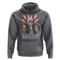 Funny George Washington Hoodie Bad Day To Be British 4th Of July - Wonder Print Shop