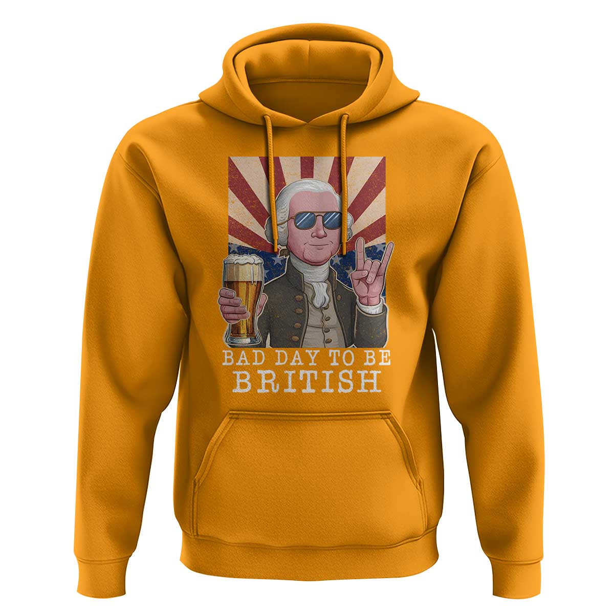 Funny George Washington Hoodie Bad Day To Be British 4th Of July - Wonder Print Shop