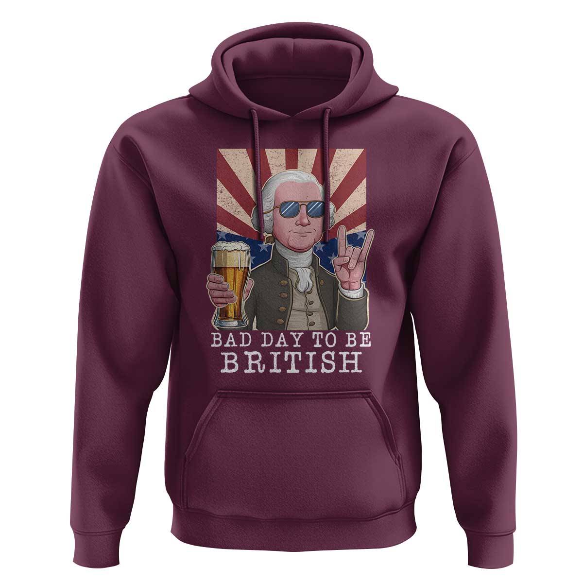 Funny George Washington Hoodie Bad Day To Be British 4th Of July - Wonder Print Shop