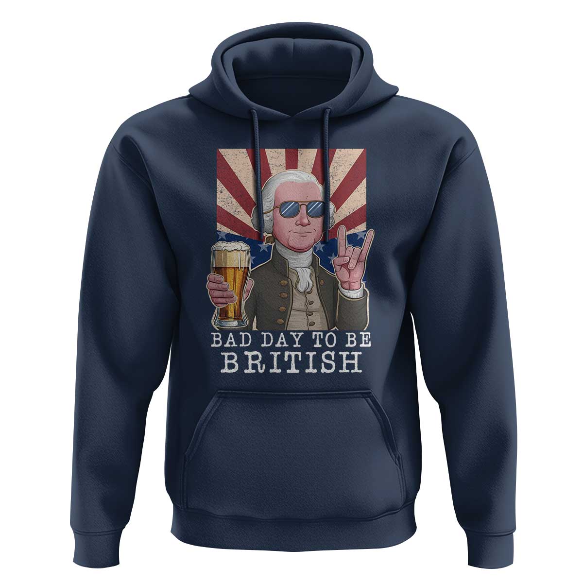 Funny George Washington Hoodie Bad Day To Be British 4th Of July - Wonder Print Shop