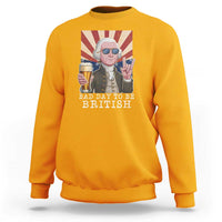 Funny George Washington Sweatshirt Bad Day To Be British 4th Of July - Wonder Print Shop