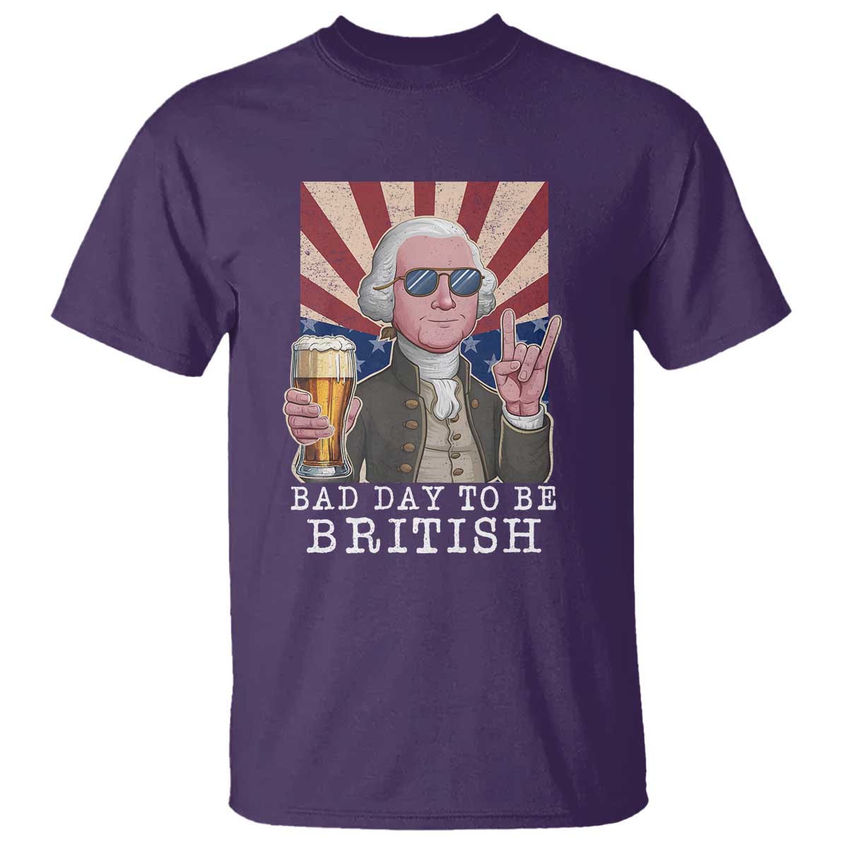 Funny George Washington T Shirt Bad Day To Be British 4th Of July - Wonder Print Shop