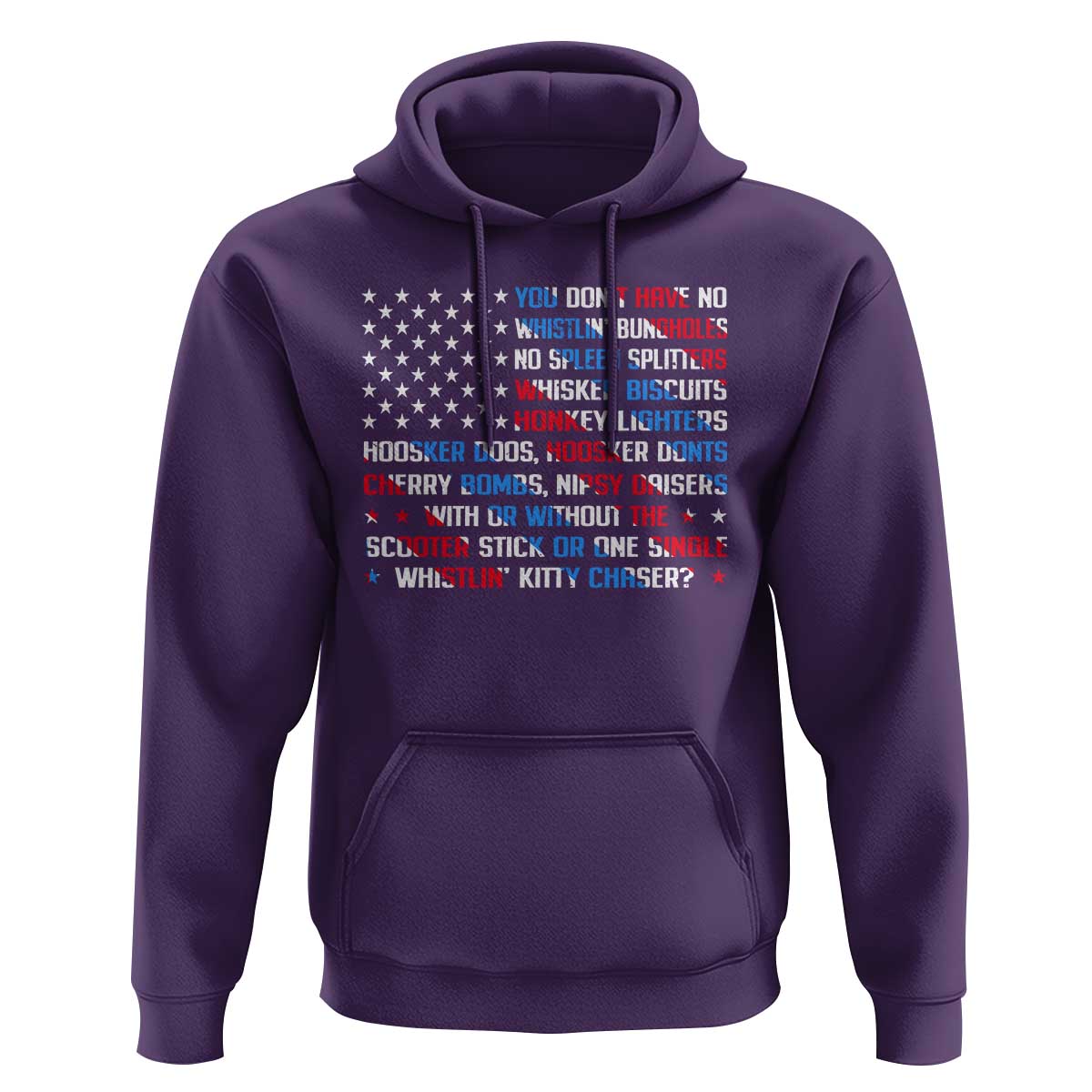 Funny 4th Of July Hoodie You Dont Have No Whistlin Bungholes - Wonder Print Shop