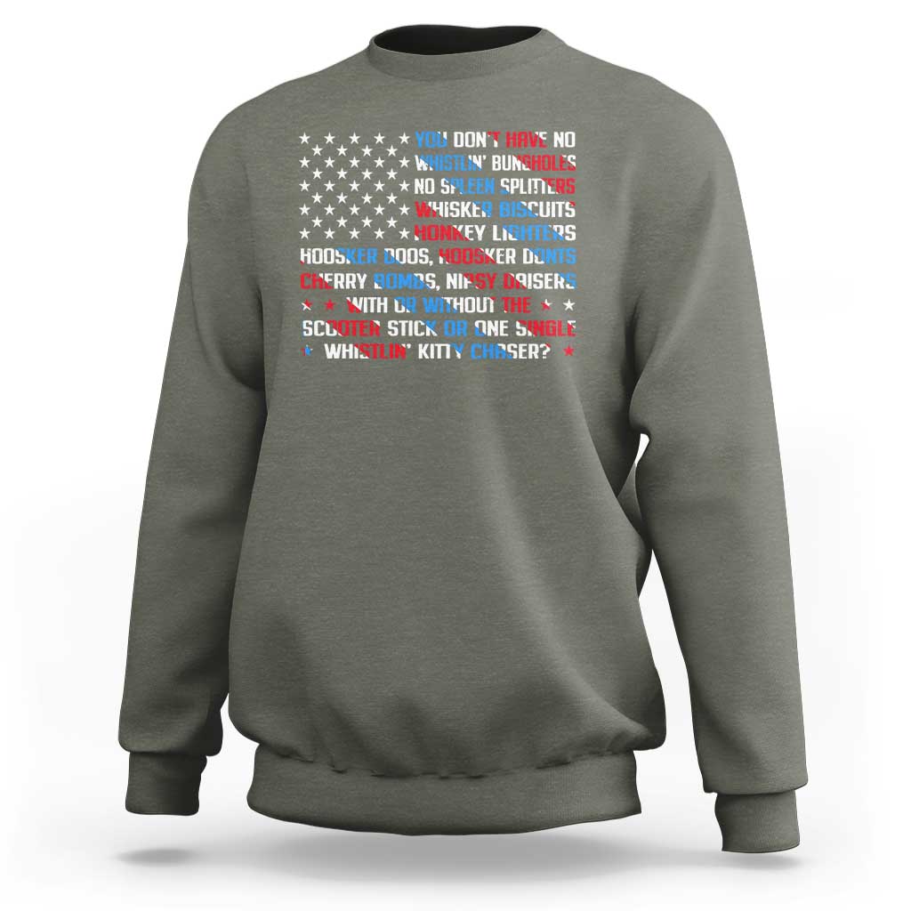Funny 4th Of July Sweatshirt You Dont Have No Whistlin Bungholes - Wonder Print Shop