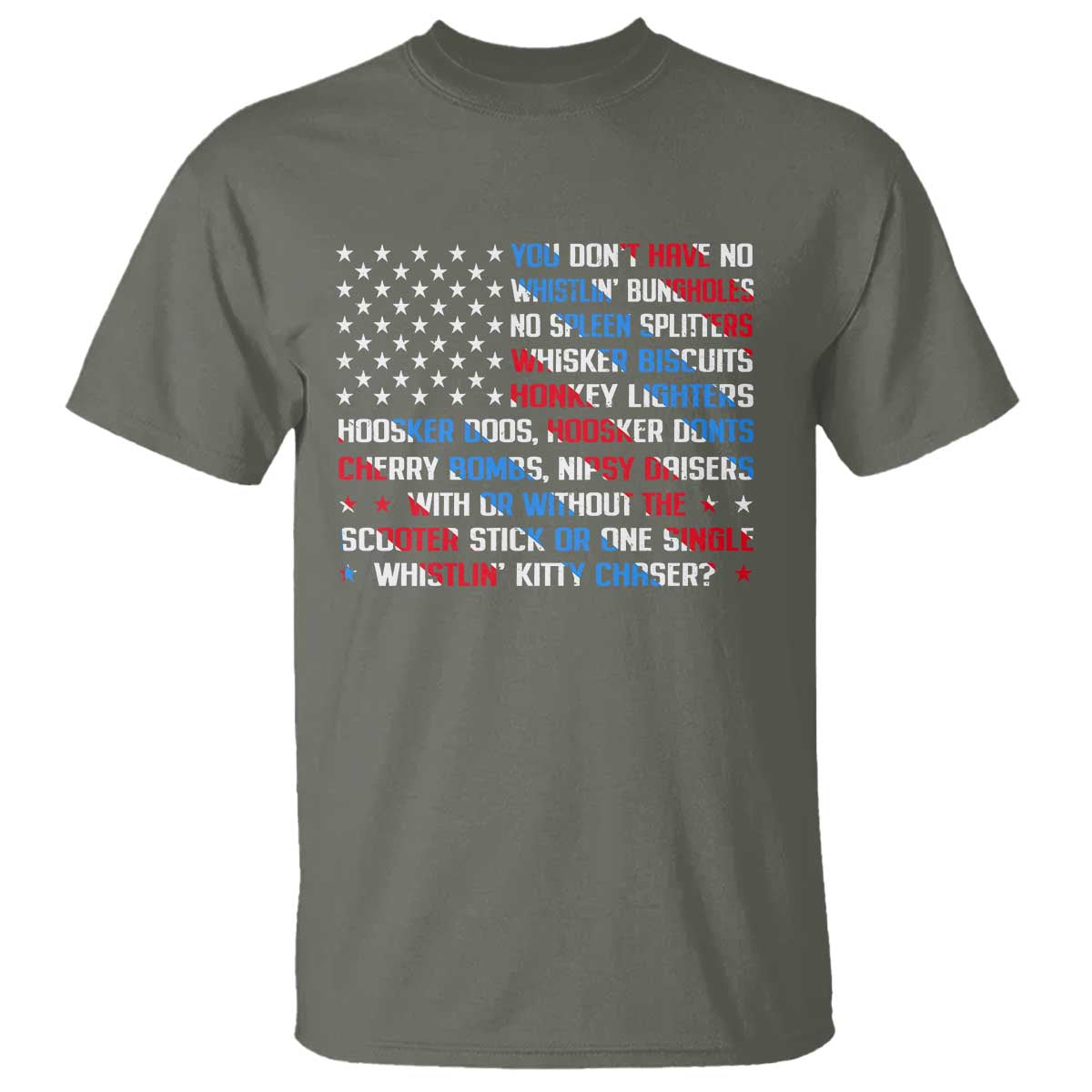 Funny 4th Of July T Shirt You Dont Have No Whistlin Bungholes - Wonder Print Shop