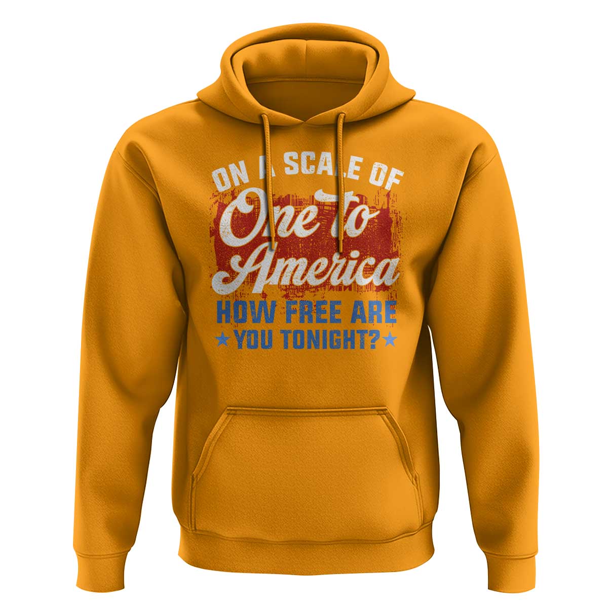 Funny 4th Of July Hoodie On A Scale Of One To America How Free Are You Tonight - Wonder Print Shop