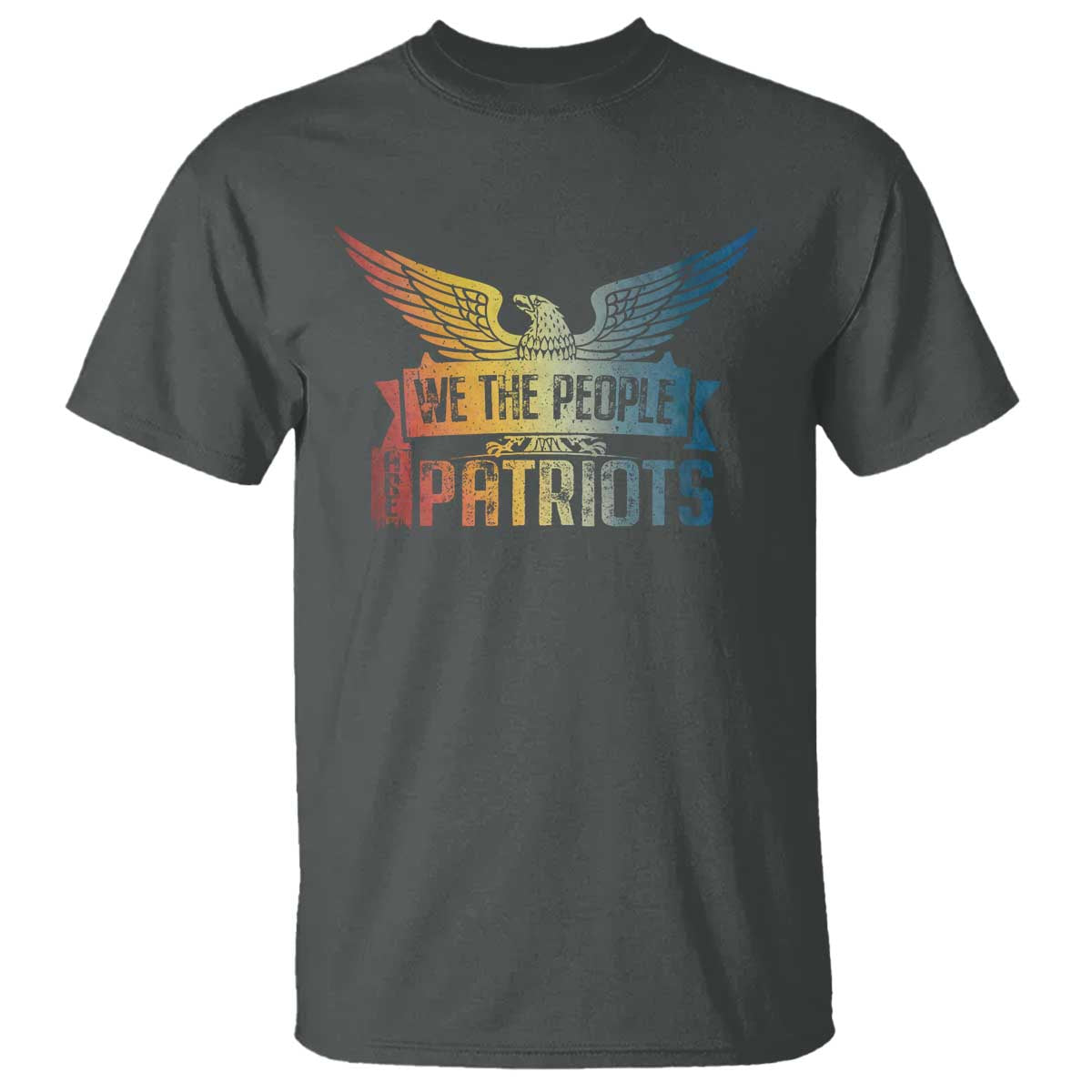 American Patriotic T Shirt We The People Are Patriots - Wonder Print Shop