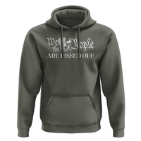 American Patriotic Hoodie We the People Are Pissed Off - Wonder Print Shop
