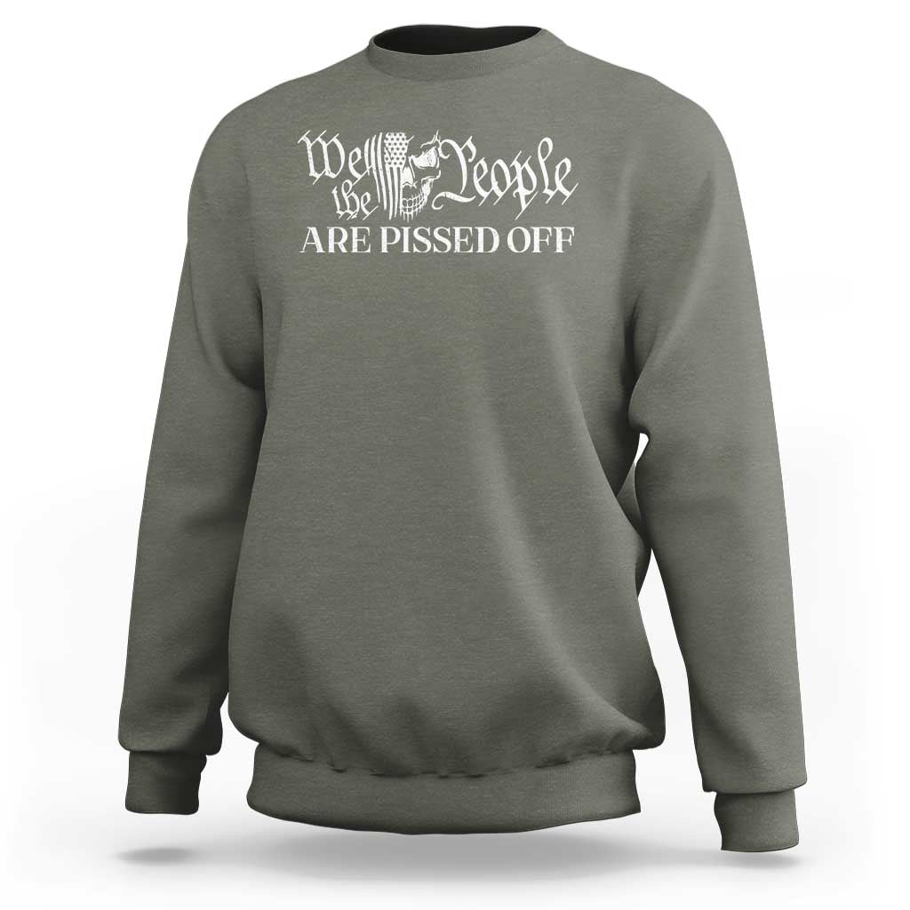 American Patriotic Sweatshirt We the People Are Pissed Off - Wonder Print Shop