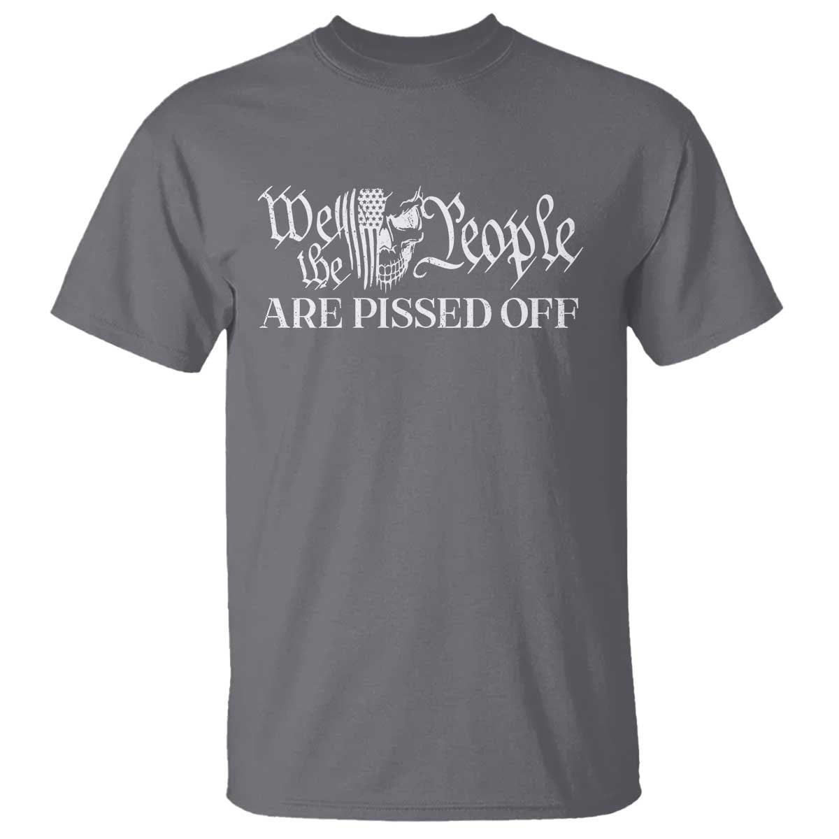 American Patriotic T Shirt We the People Are Pissed Off - Wonder Print Shop