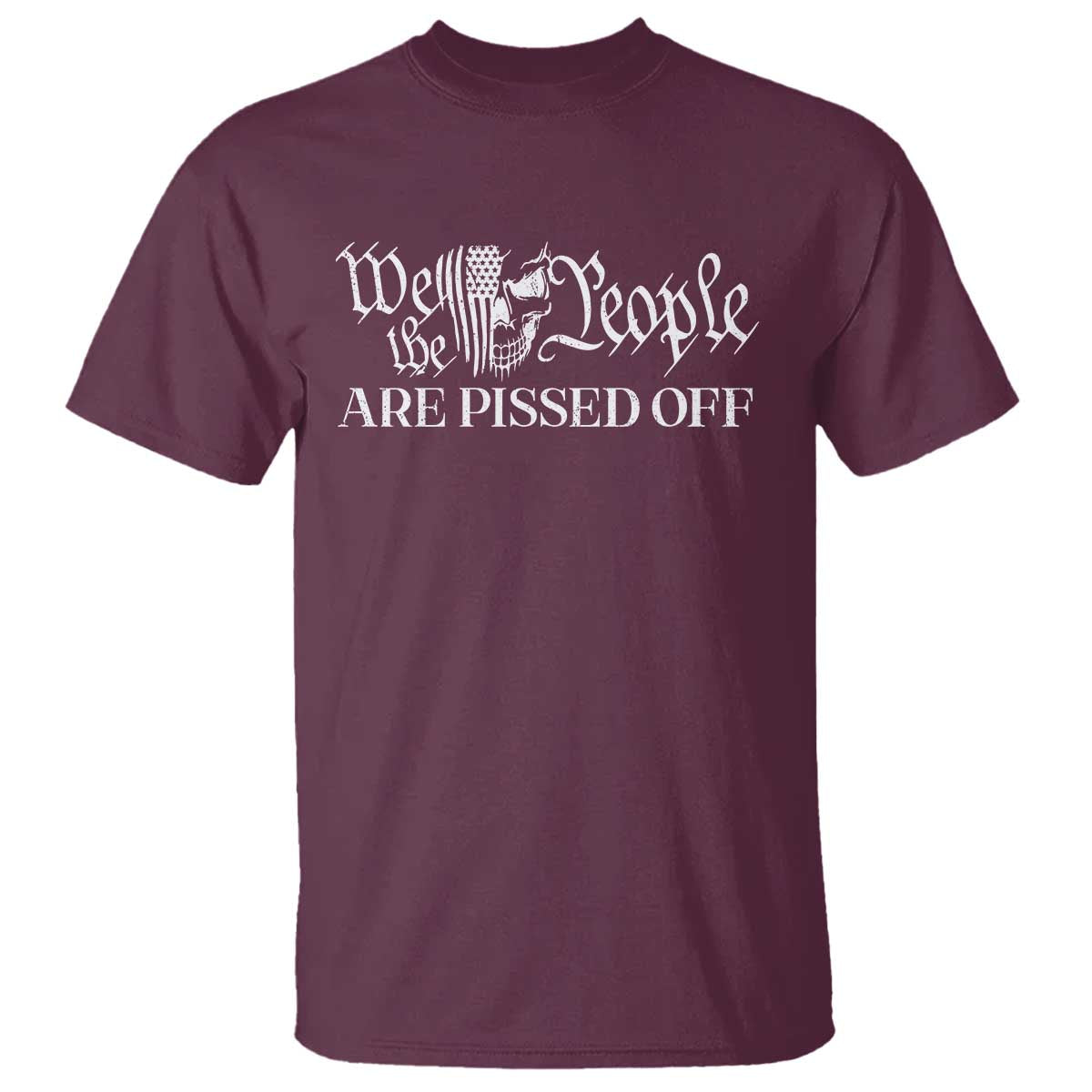 American Patriotic T Shirt We the People Are Pissed Off - Wonder Print Shop