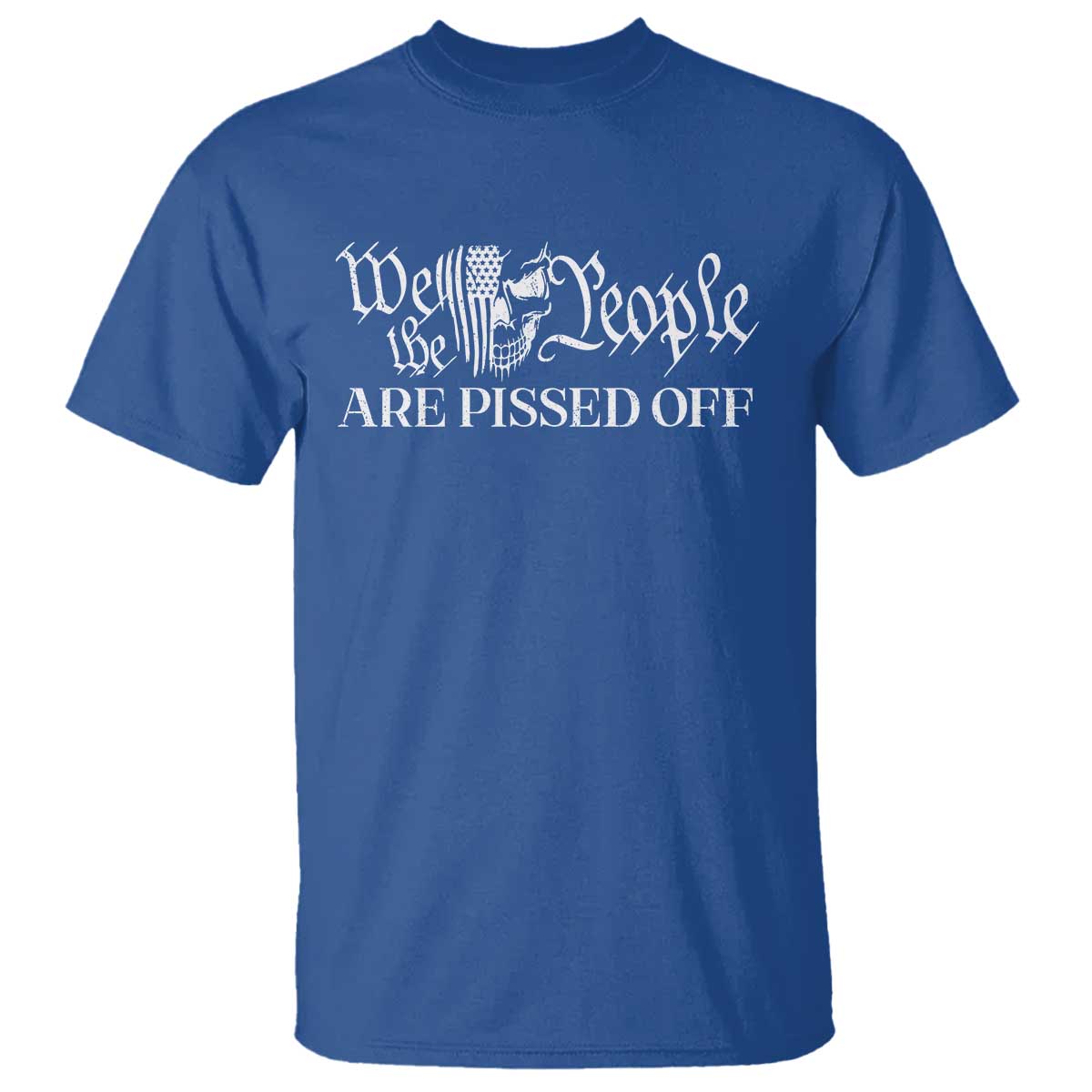 American Patriotic T Shirt We the People Are Pissed Off - Wonder Print Shop