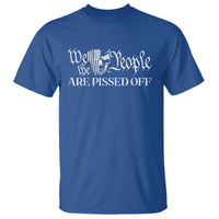 American Patriotic T Shirt We the People Are Pissed Off - Wonder Print Shop