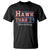 Funny Hawk Tuah Spit On That Thing T Shirt - Wonder Print Shop