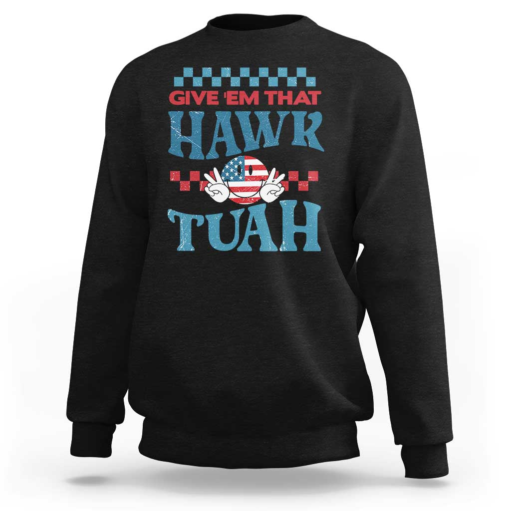 Give 'Em That Hawk Tuah Groovy Sweatshirt - Wonder Print Shop