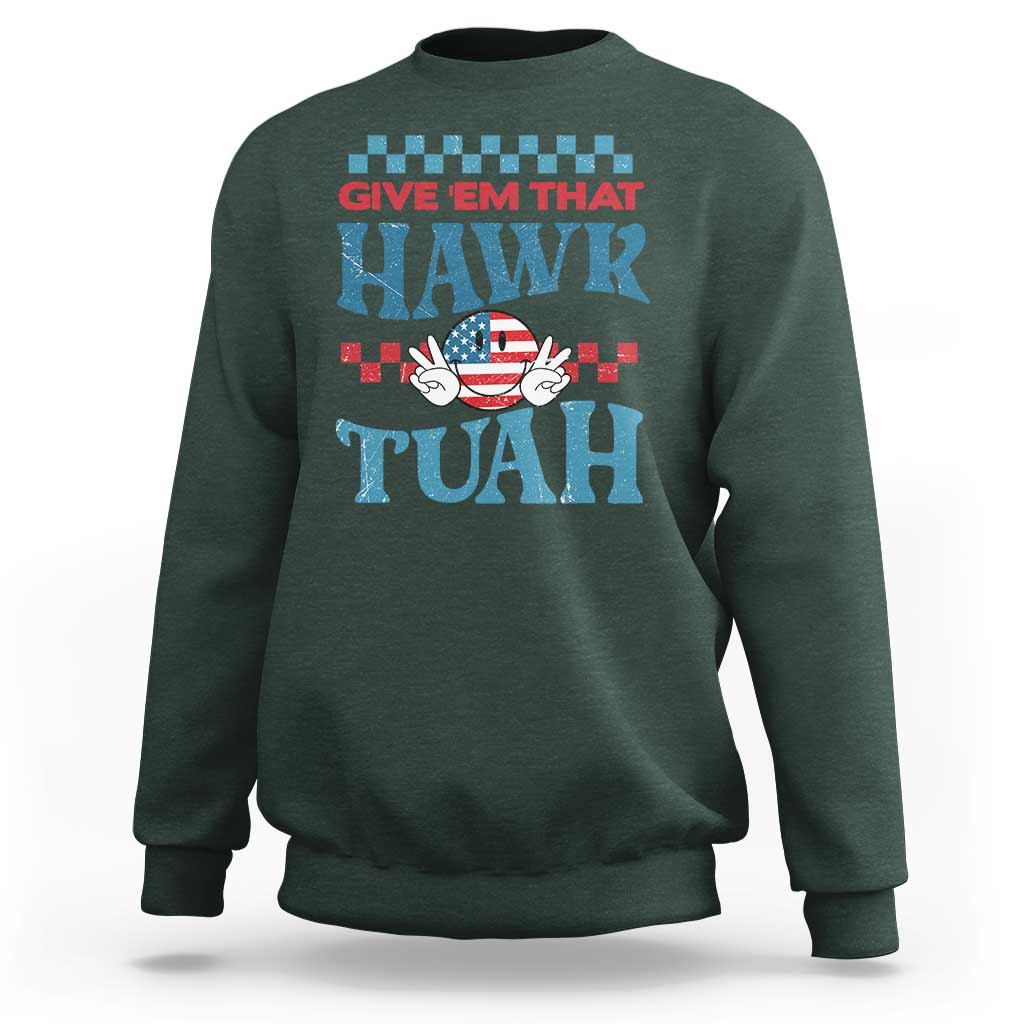 Give 'Em That Hawk Tuah Groovy Sweatshirt - Wonder Print Shop