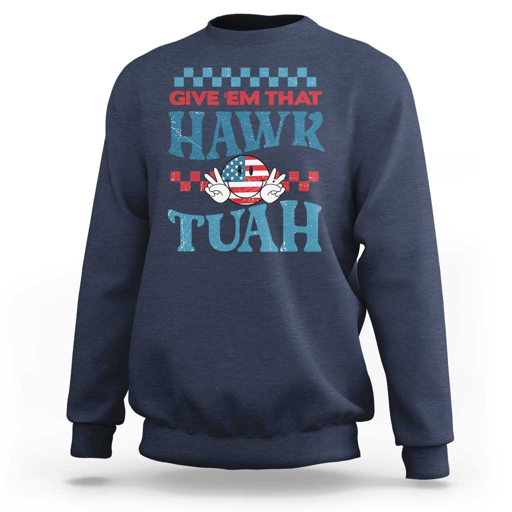 Give 'Em That Hawk Tuah Groovy Sweatshirt - Wonder Print Shop