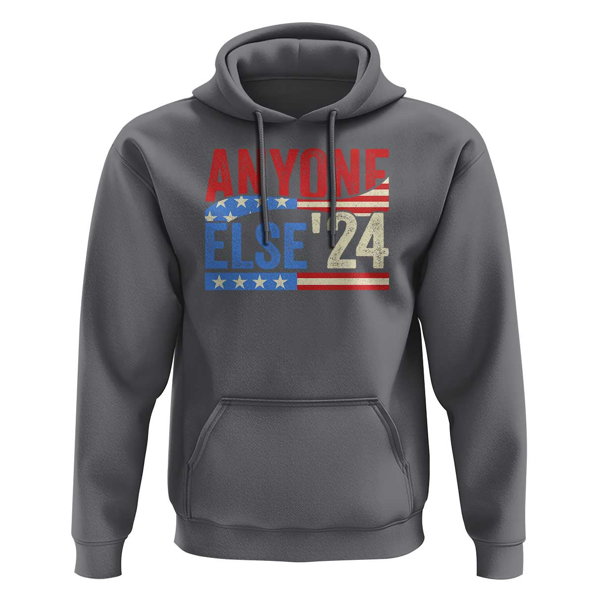 Funny Political Election Hoodie Anyone Else 2024 American USA - Wonder Print Shop