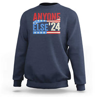 Funny Political Election Sweatshirt Anyone Else 2024 American USA - Wonder Print Shop