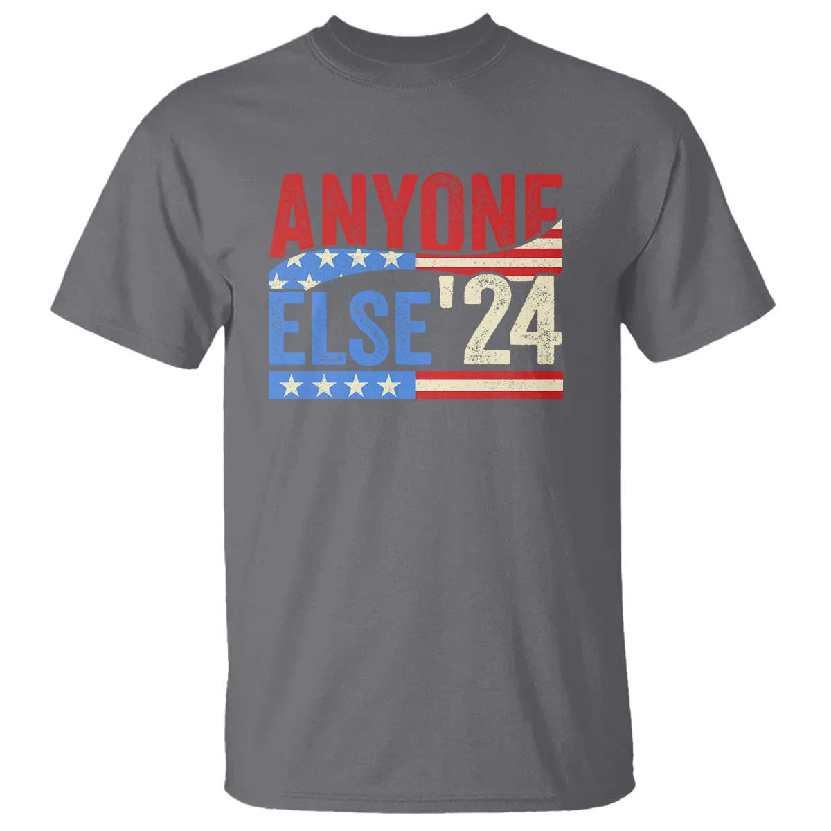 Funny Political Election T Shirt Anyone Else 2024 American USA - Wonder Print Shop