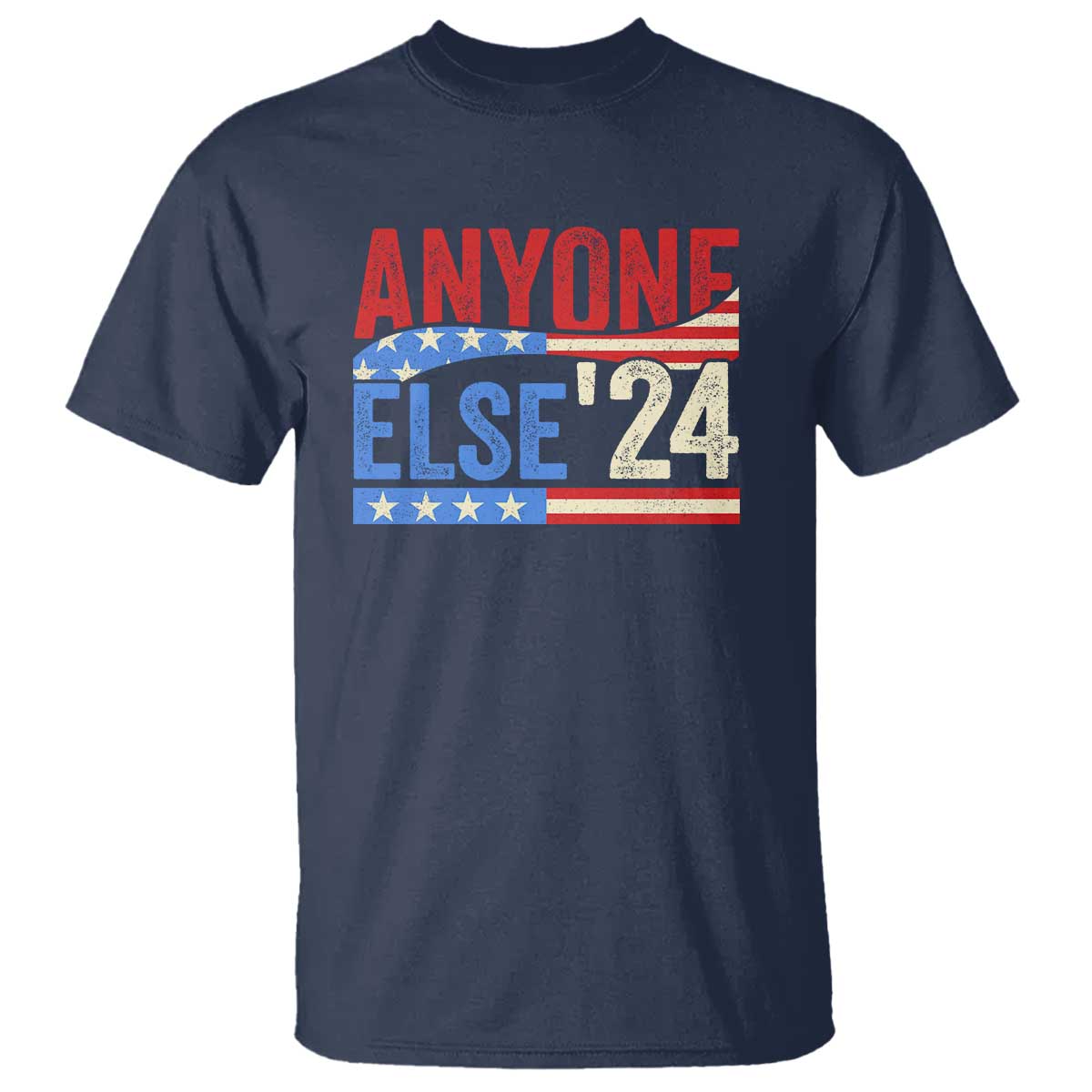 Funny Political Election T Shirt Anyone Else 2024 American USA - Wonder Print Shop